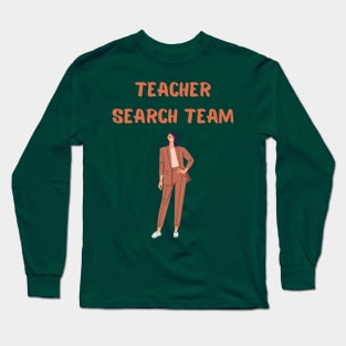 Teacher Search Team Long Sleeve T-Shirt